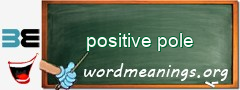 WordMeaning blackboard for positive pole